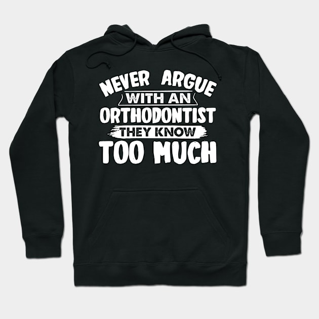 Funny Orthodontist Hoodie by White Martian